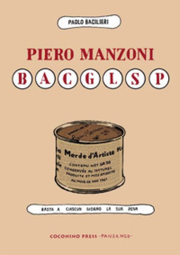 copertina di Piero Manzoni BACGLSP : basta a ciascun giorno la sua pena