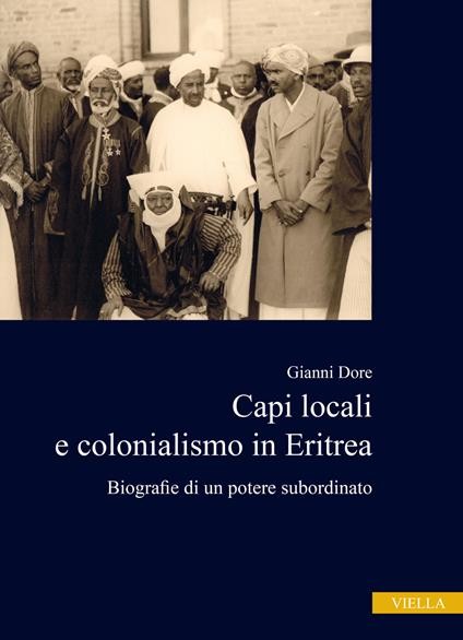 copertina di Capi locali e colonialismo in Eritrea: biografie di un potere subordinato