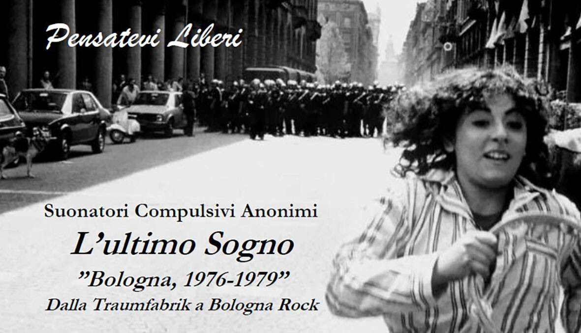 L'ULTIMO SOGNO, Bologna 1976-1979