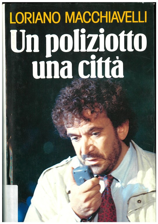 immagine di Loriano Macchiavelli, Un poliziotto una città (1991)