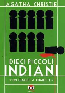 Francois Riviere, Dieci piccoli indiani. Un giallo a fumetti di Agatha  Christie, Milano, BD, 2009
