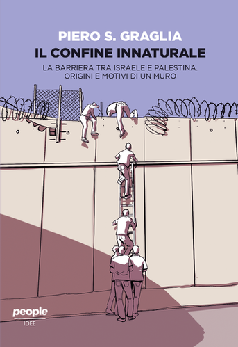 copertina di Il confine innaturale: la barriera tra Israele e Palestina : origini e motivi di un muro