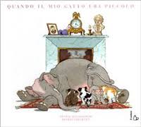 cover of Quando il mio gatto era piccolo, Gilles Bachelet, Il Castoro, 2007