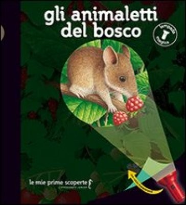 copertina di Gli animaletti del bosco
Delphine Badreddine, Claude Delafosse, L'ippocampo junior, 2013
Dai 3 anni
