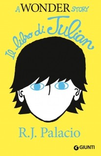 copertina di Il libro di Julian
R. J. Palacio, Giunti, 2015
dagli 11 anni