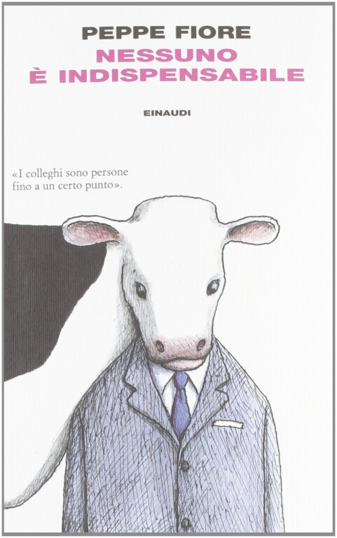 copertina di Peppe Fiore, Nessuno è indispensabile, Torino, Einaudi, 2012