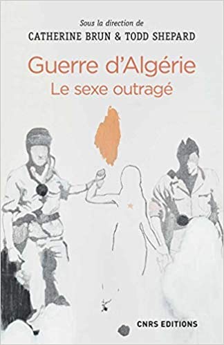 copertina di Guerre d'Algérie: le sexe outragé