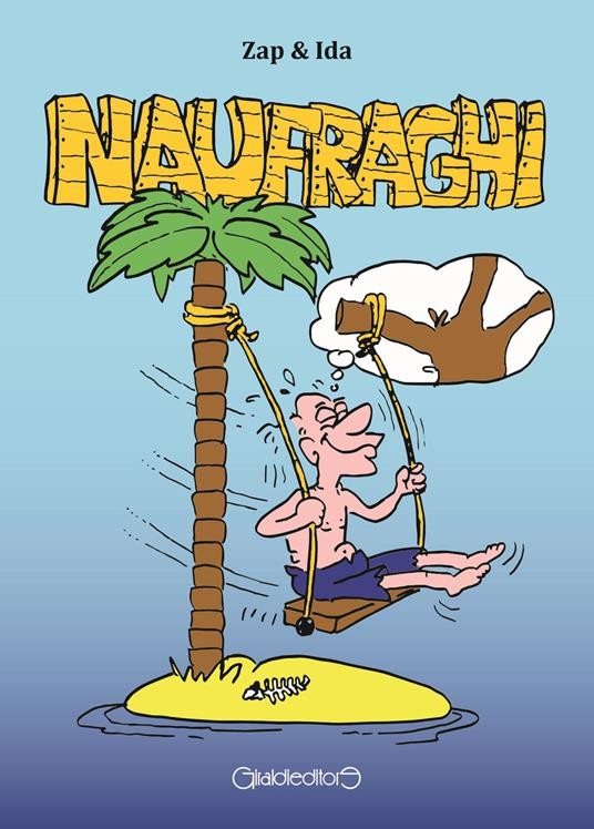 cover of Naufraghi e Caccia al bianco