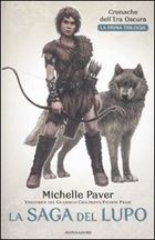 copertina di La saga del lupo 
Michelle Paver, Mondadori, 2011