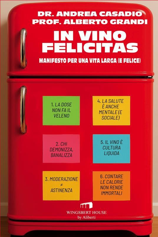 cover of In vino felicitas. Manifesto per una vita larga (e felice)