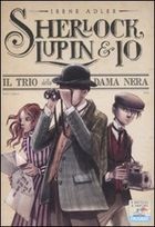 cover of Il trio della dama nera
Irene Adler, Piemme, 2011 (Il battello a vapore)
dai 10 anni