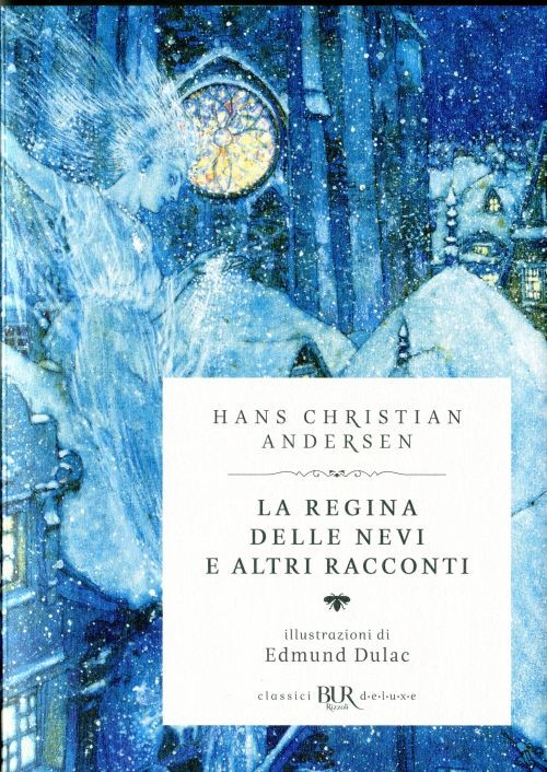 copertina di La regina delle nevi e altri racconti
Hans Christian Andersen, BUR Rizzoli, 2016