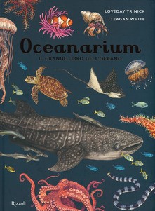 copertina di Oceanarium Loveday Trinick, Teagan White, Rizzoli, 2020