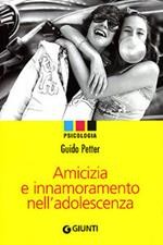 copertina di Amicizia e innamoramento nell'adolescenza