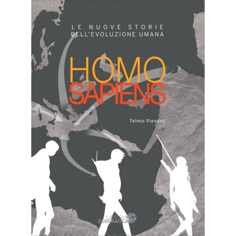 copertina di Homo sapiens. Le nuove storie dell'evoluzione umana  
Telmo Pievani, Libreria geografica, 2017 
dagli 8 anni