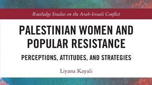 copertina di Palestinian Women and Popular Resistance: Perceptions, Attitudes, and Strategies