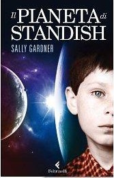 copertina di Il pianeta di Standish
Sally Gardner, Feltrinelli, 2013
