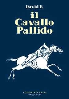 copertina di David B, Il cavallo pallido, Bologna, Coconino press, 2011