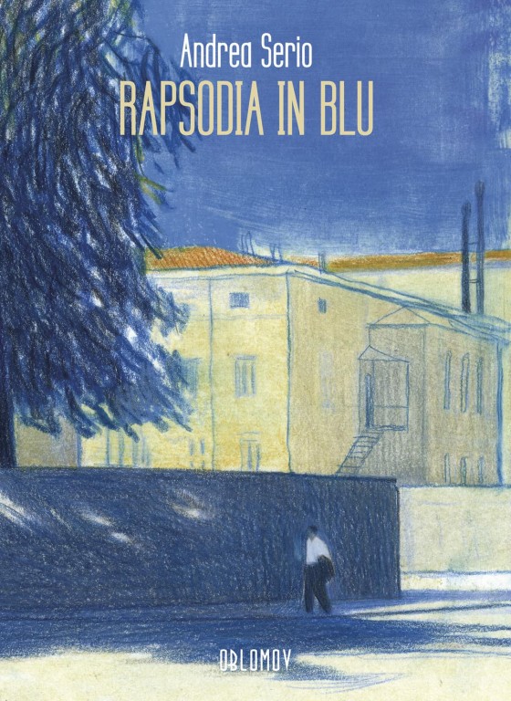 copertina di Andrea Serio, Rapsodia in blu, Quartu Sant'Elena (CA), Oblomov, 2019