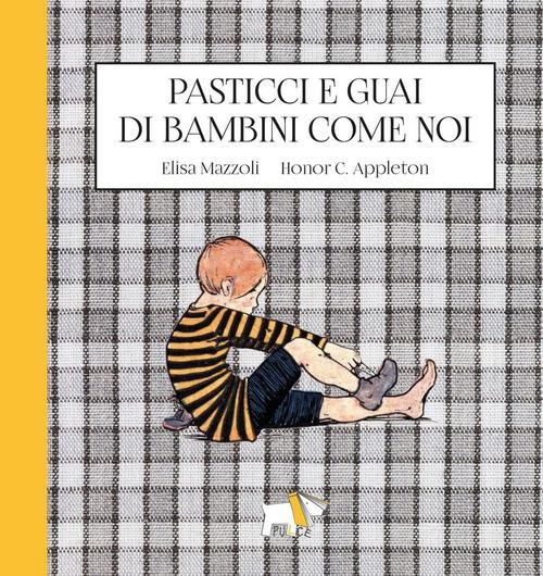 copertina di Pasticci e guai di bambini come noi