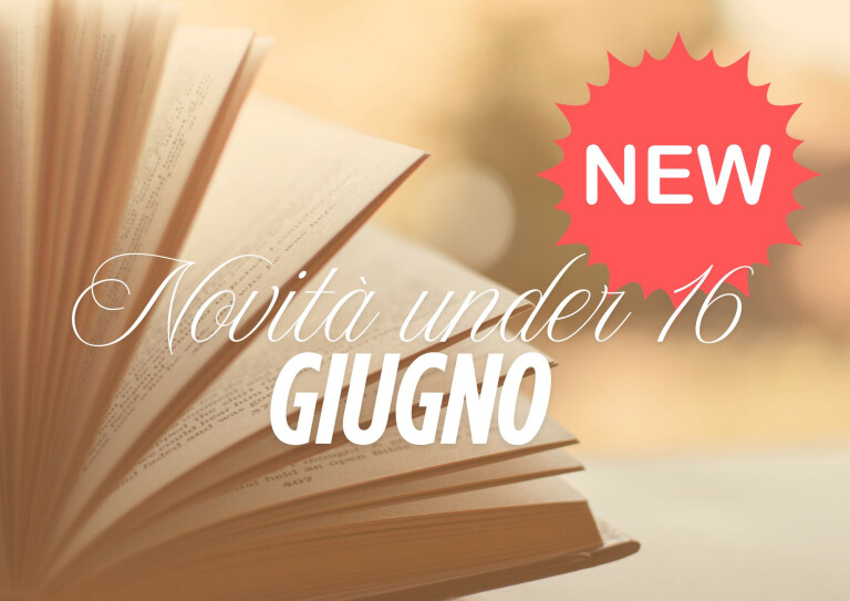 Novità under 16 - GIUGNO