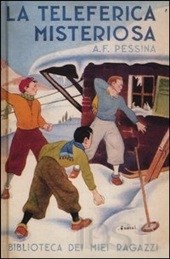 cover of La teleferica misteriosa
Aldo F. Pessina,  Salani, 2012 (Biblioteca dei miei ragazzi)
dagli 11 anni