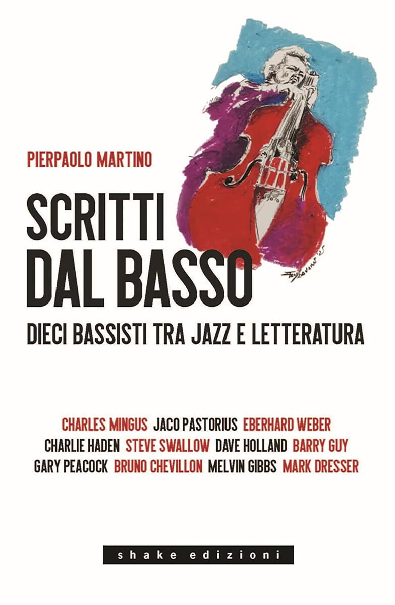 cover of Scritti dal basso | Dieci bassisti tra jazz e letteratura