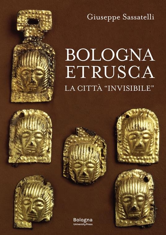 copertina di Bologna etrusca. La città “invisibile”