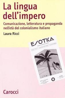 copertina di La lingua dell'impero: comunicazione, letteratura e propaganda nell'età del colonialismo italiano
