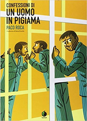 copertina di Paco Roca, Confessioni di un uomo in pigiama, Latina, Tunué, 2018