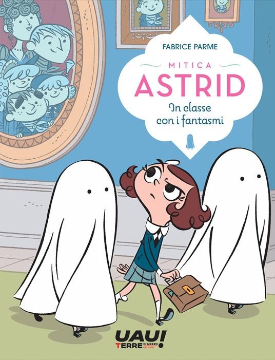 cover of In classe con i fantasmi. Mitica Astrid