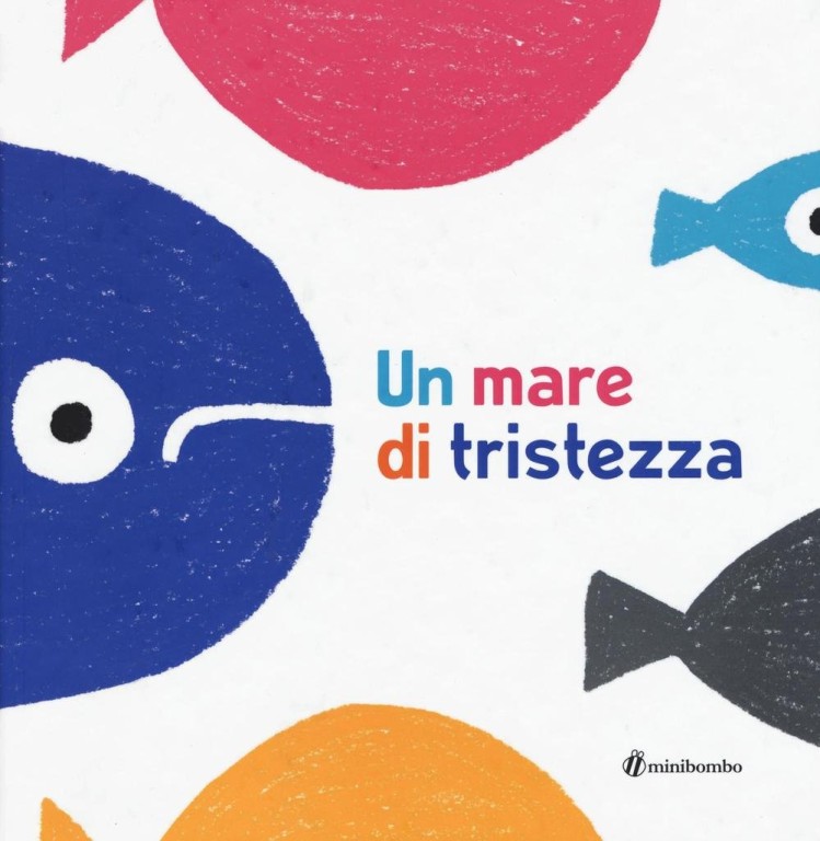 copertina di Un mare di tristezza
Anna Iudica, Chiara Vignocchi e Silvia Borando, Minibombo, 2016