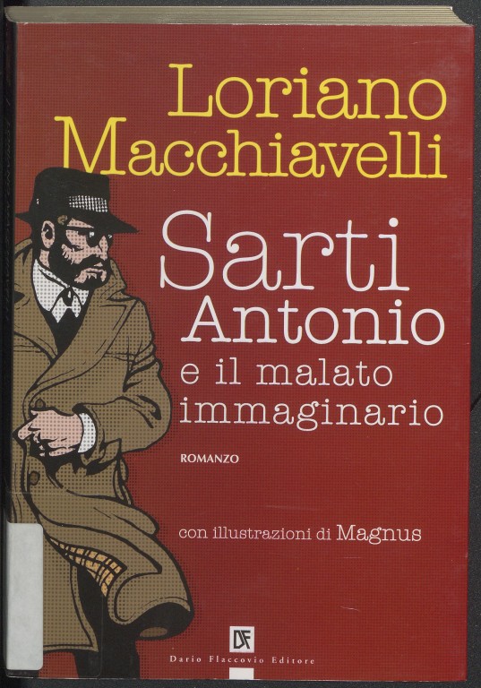 immagine di Loriano Macchiavelli - Magnus, Sarti Antonio e il malato immaginario (2006)