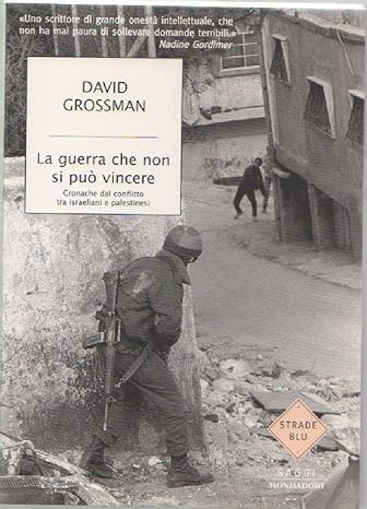 copertina di La guerra che non si può vincere: cronache dal conflitto tra israeliani e palestinesi