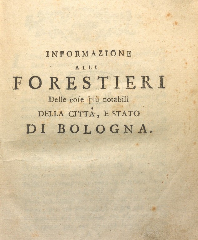 copertina di Informazione alli forestieri delle cose piu notabili della città, e stato di Bologna