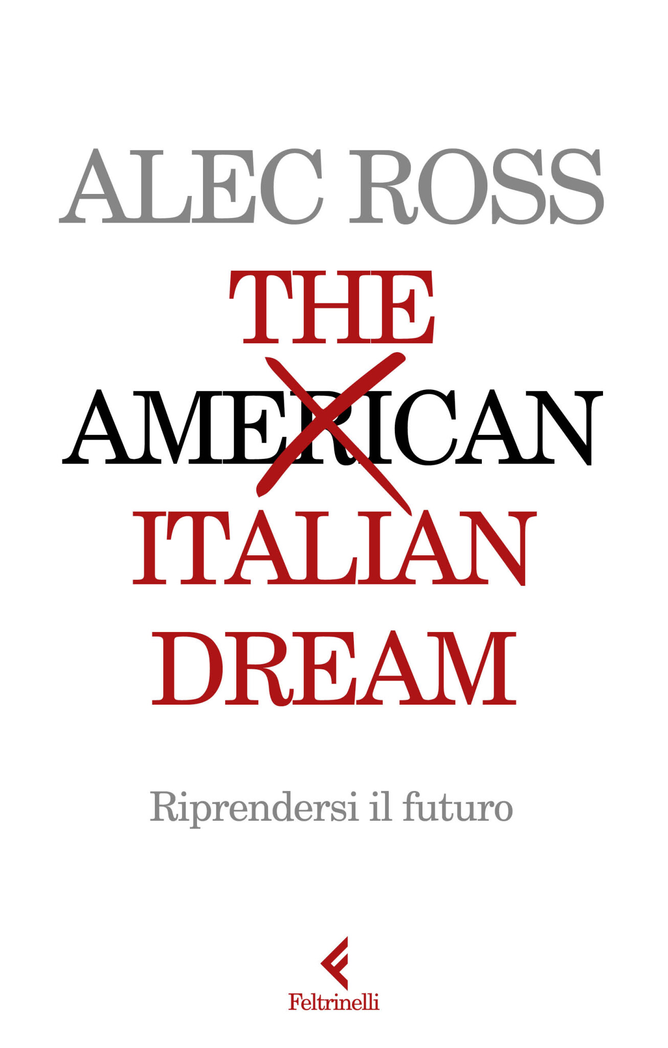 copertina di The Italian Dream. Riprendersi il futuro