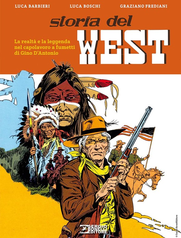 cover of Luca Barbieri , Luca Boschi , Graziano Frediani, Storia del West, Milano, Sergio Bonelli Editore, 2017