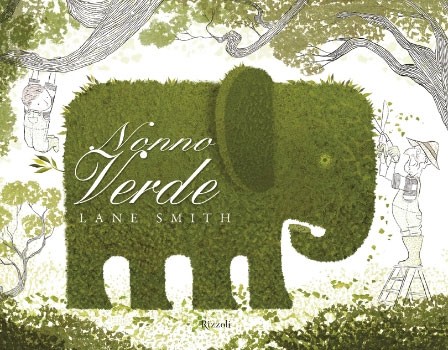 copertina di Nonno Verde
Lane Smith, Rizzoli, 2012

dai 4 anni