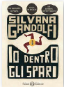 copertina di Io dentro gli spari
Silvana Gandolfi, Salani, 2010 +10