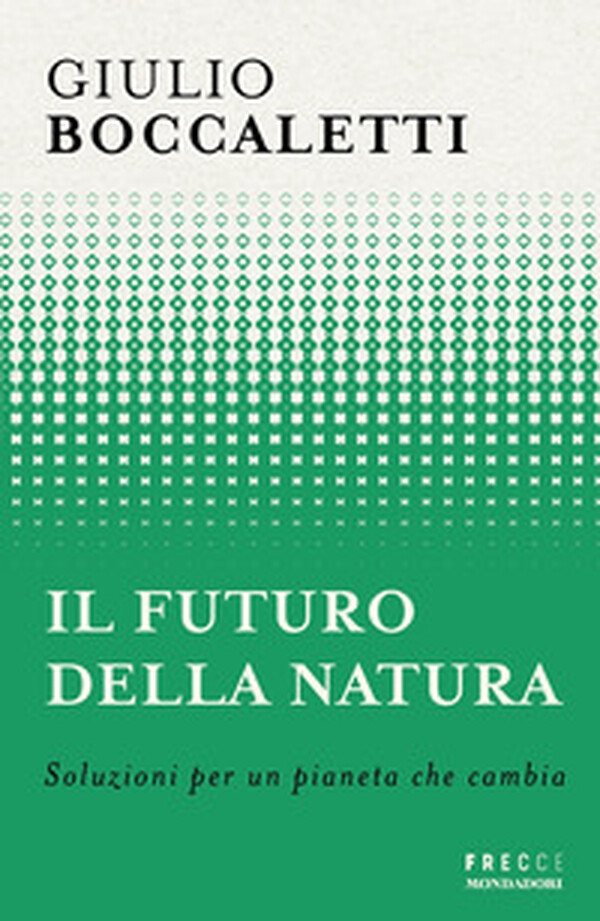 copertina di Il futuro della natura. Soluzioni per un pianeta che cambia