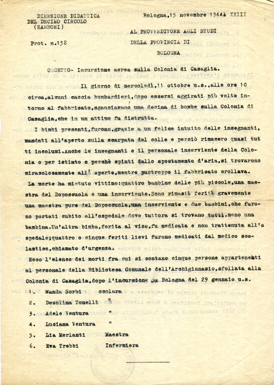 Relazione della Direzione Didattica del Decimo circolo Zamboni di Bologna al Provveditore agli studi, firmata dalla Direttrice Maria C. Serra, relativa all'incursione aerea sulla colonia di Casaglia, 15 nov. 1944