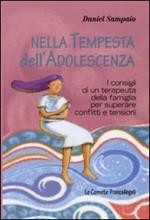 copertina di Nella tempesta dell'adolescenza. I consigli di un terapeuta della famiglia per superare conflitti e tensioni