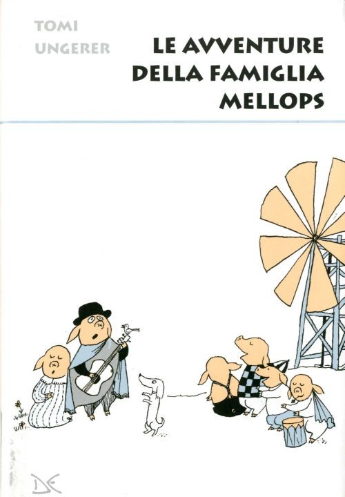 couverture de Le avventure della famiglia Mellops
Tomi Ungerer, Donzelli, 2011
dai 7 anni