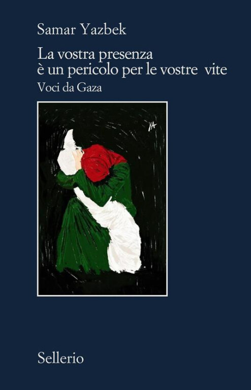 copertina di La vostra presenza è un pericolo per le vostre vite: voci da Gaza