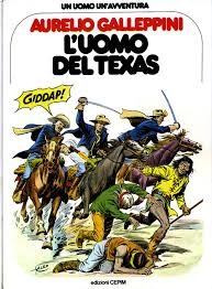 copertina di Guido Nolitta, Aurelio Galeppini, L'uomo del Texas, Milano, Cepim, 1977