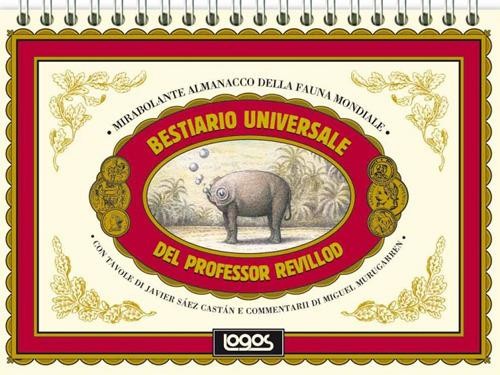 copertina di Bestiario universale del professor Revillod. Mirabolante almanacco della fauna mondiale. Ediz. illustrata