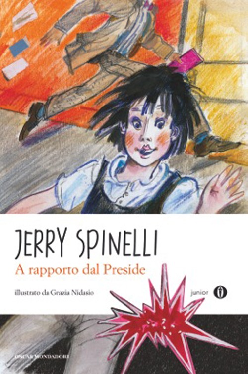 copertina di A rapporto dal preside
Jerry Spinelli, Mondadori, 2010
dai 10 anni

