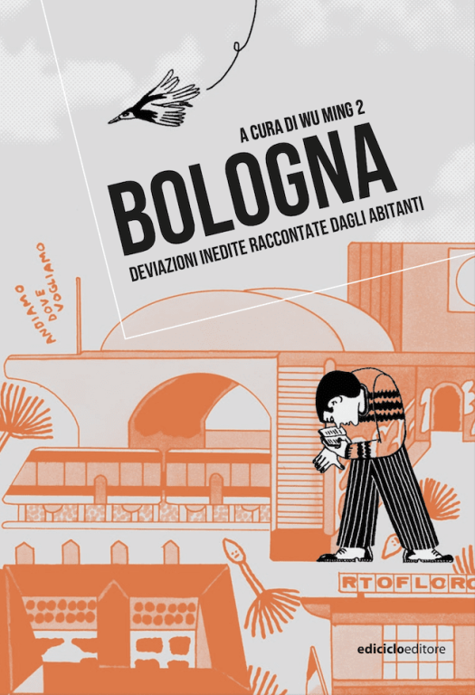 cover of Bologna. Deviazioni inedite raccontate dagli abitanti | Igor Libreria