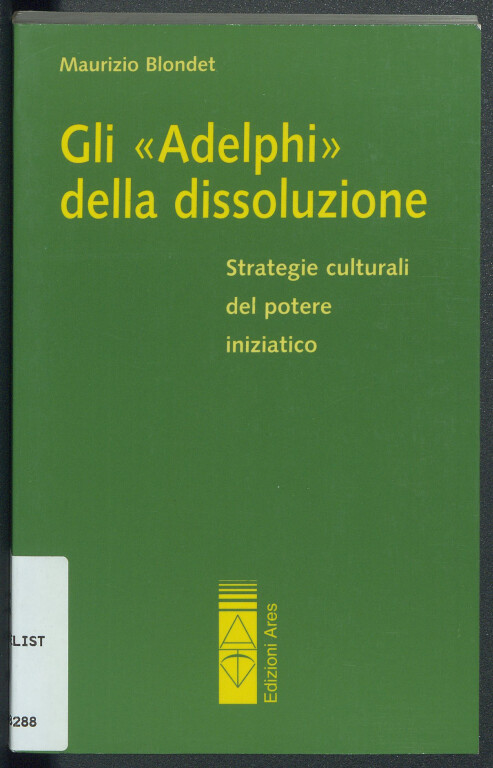 Maurizio Blondet, Gli Adelphi della dissoluzione (1999)
