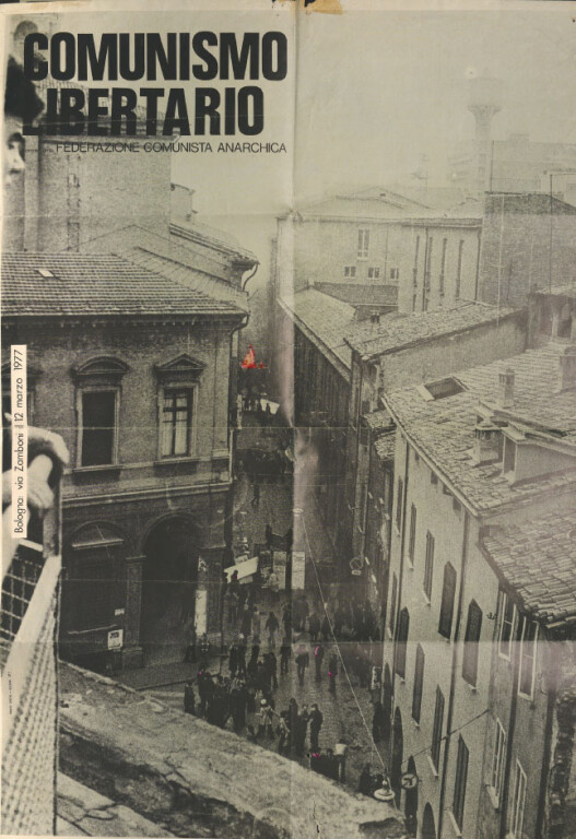 «Comunismo libertario» giornale della Federazione comunista anarchica. Bologna: via Zamboni il 12 marzo 1977.